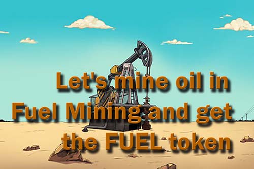 Let’s mine oil in Fuel Mining